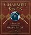Charmed Knits - projects for fans of Harry Potter