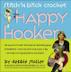 The happy hooker (Stitch 'n bitch Crochet) - Debbie Stoller
