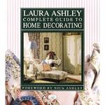 Laura Ashley Complete Guide to Home Decorating