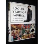 20,000 Years of Fashion - The History of Fashion and Personal Adornment